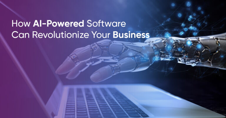 How AI-Powered Software Can Revolutionize Your Business